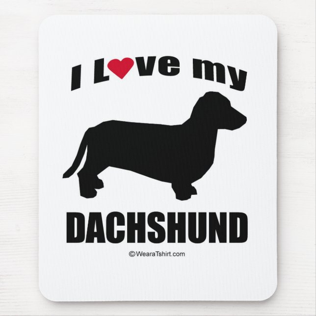 "DOG BREED" - DACHSUND - "I LOVE MY DACHSUND" MOUSE MAT (Front)