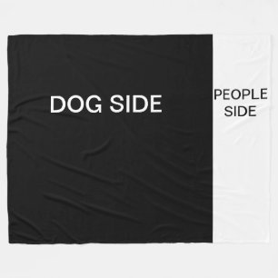 Dog/Cat Side, People Side Fleece Blanket