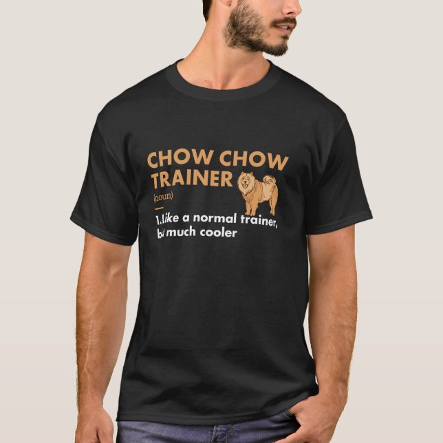 Dog Chow Chow Trainer Definiton Long Sleeve T Shir T-Shirt (Front)
