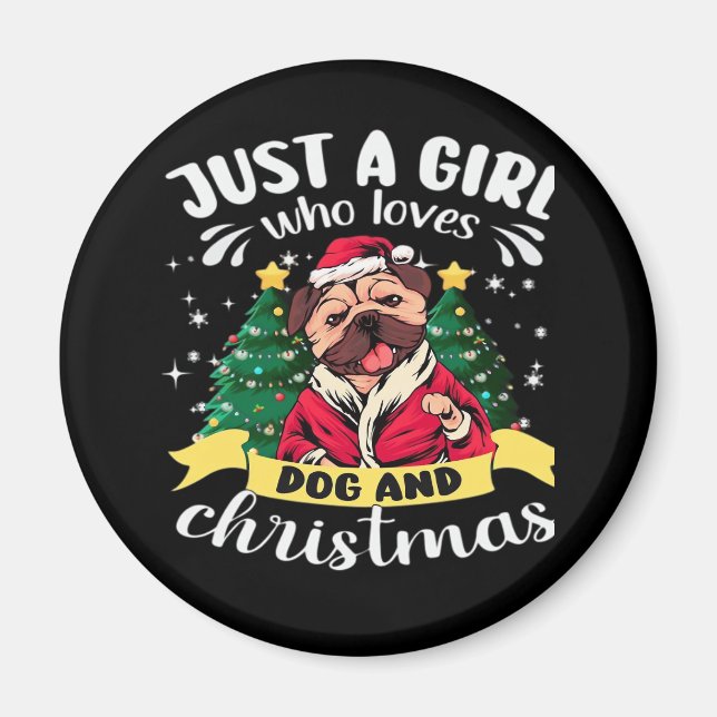 Dog Christmas - Just a Girl who Loves Dog and Chri Magnet (Front)