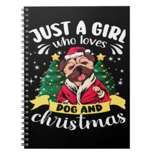 Dog Christmas - Just a Girl who Loves Dog and Chri Notebook