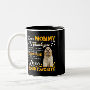 Dog Cocker Spaniel Dear Mummy Thank You For Being  Two-Tone Coffee Mug