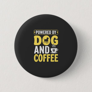 Dog Coffee Lover Powered By Design 6 Cm Round Badge