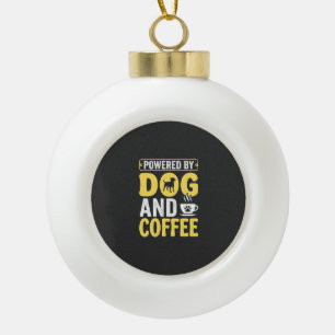 Dog Coffee Lover Powered By Design Ceramic Ball Christmas Ornament