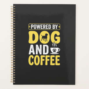 Dog Coffee Lover Powered By Design Planner