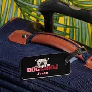 Dog Crew Bulldog Custom Luggage Tag