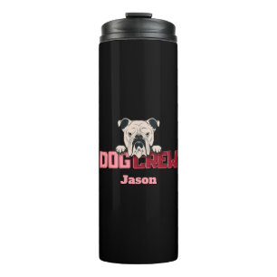 Dog Crew Bulldog Custom Thermal Tumbler