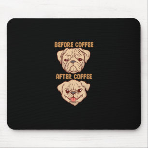 Dog Cute Funny Pug Mood Before After Coffee Mouse Mat