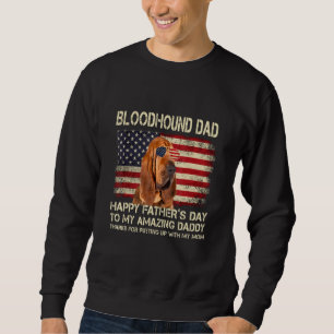 Dog Dad Bloodhound Dog Dad Happy Father's Day Sweatshirt
