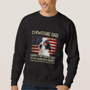 Dog Dad Chiweenie Dog Dad Happy Father's Day Sweatshirt