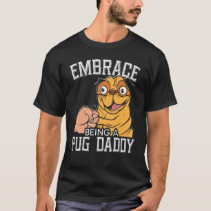 Dog Dad Dog Owner Pug Dad Dog T-Shirt