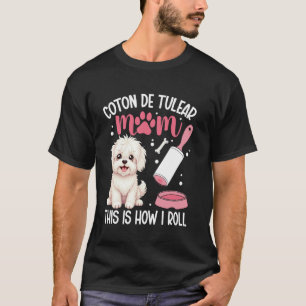 Dog Dad Enthusiast How I Roll Dog Owner Coton De T T-Shirt