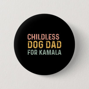Dog Dad For Kamala Harris 2024 2  6 Cm Round Badge