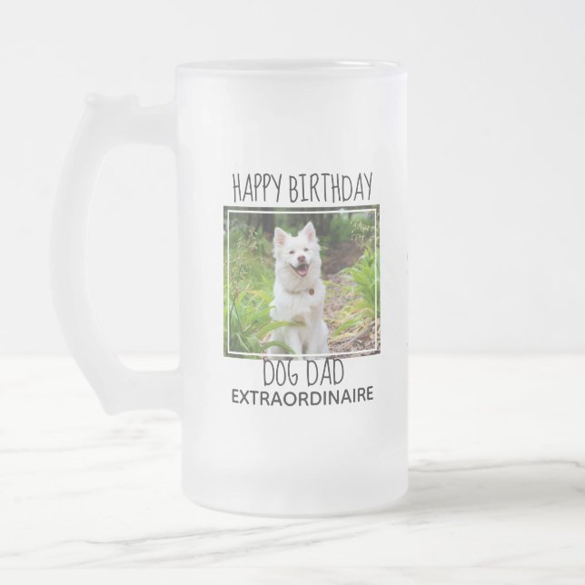 Dog Dad - Happy Birthday Best Dad Cute Dog Photo Frosted Glass Beer Mug (Left)