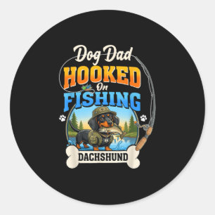 Dog dad hooked on fishing dachshund dog fisherman classic round sticker