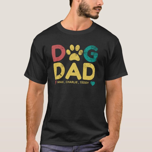 Dog Dad Shirt/Add Your Dog Names Personalised T-Shirt (Front)