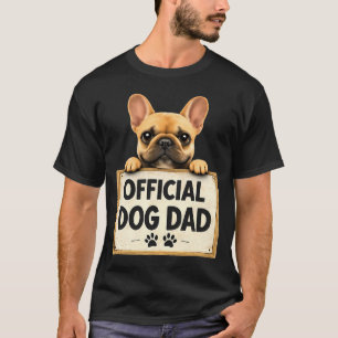 Dog Dad This Father French Bulldog Breed Art T-Shirt