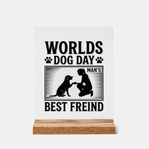 Dog Day Man’s Best Freind Vintage Acrylic Sign