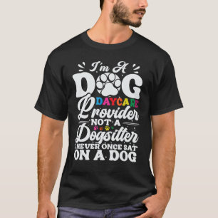 Dog Daycare Worker Play Equipment Doggie Daycare P T-Shirt