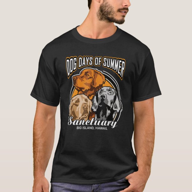 Dog Days Of Summer Sanctuary Big Island Hawaii T-Shirt (Front)
