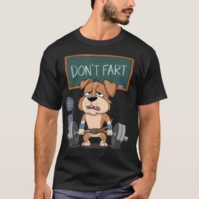 Dog Don'T Fart Gym Workout Tee Funny Weightlifting (Front)