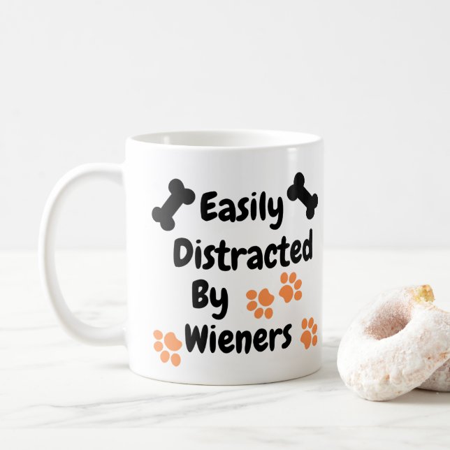 Dog Easily Distracted by Wieners Coffee Mug (With Donut)