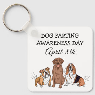 Dog Farting Awareness Day - April 8th  Key Ring