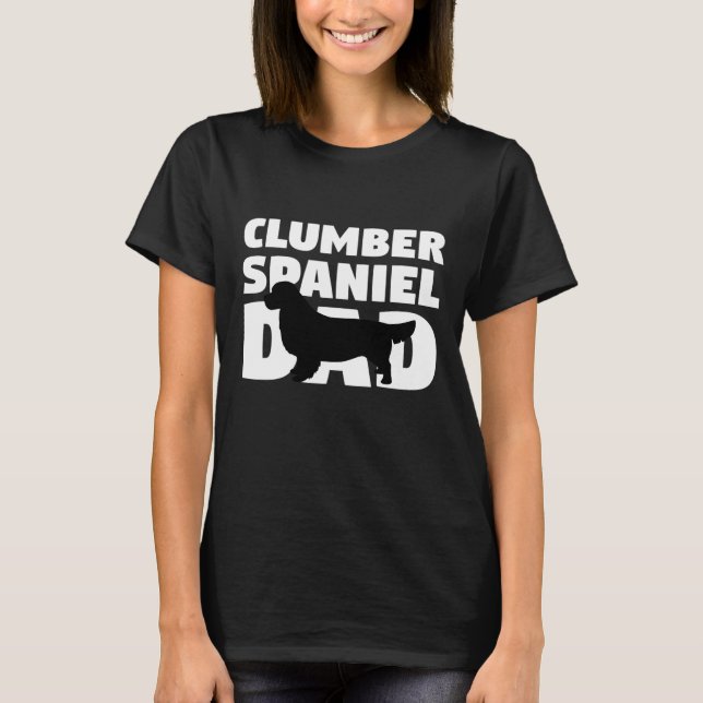 Dog Father Clumber Spaniel Dad Funny Clumber Spani T-Shirt (Front)