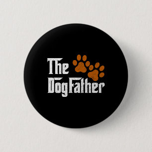 Dog-father Funny Dad Daddy Papa Pops Fathers Day G 6 Cm Round Badge