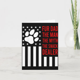 Dog Fathers Day Fur Dad The Man The Myth The Snack Card