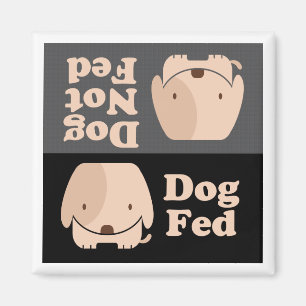 Dog Fed Dog Not Fed Meal Times Magnet