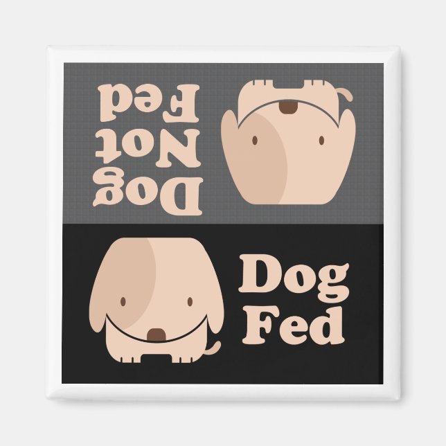 Dog Fed Dog Not Fed Meal Times Magnet (Front)