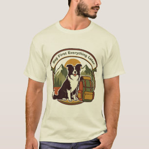 Dog First Everything Later T-Shirt
