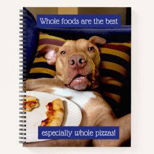 Dog Full Of Pizza Notebook