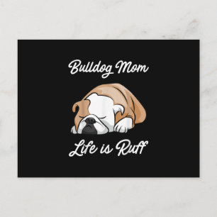 Dog Gift Bulldog Mum Life Is Ruff Holiday Postcard