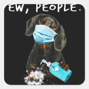 Dog Gift   Dachshund Ew People Wearing A Face Mask Square Sticker