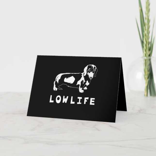 Dog Gift | Dachshund Low Life Lovely Holiday Card (Front)
