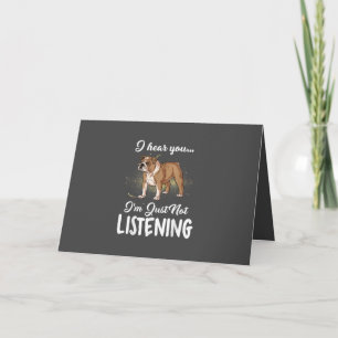 Dog Gift English Bulldog I Hear You Not Listening Holiday Card