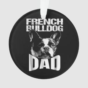 Dog Gift French Bulldog Dad Ornament