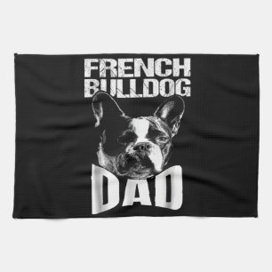 Dog Gift French Bulldog Dad Tea Towel
