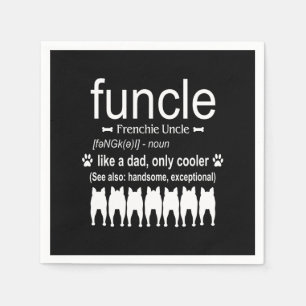 Dog Gift Frenchie Uncle - Like Dad Only Cooler Napkin