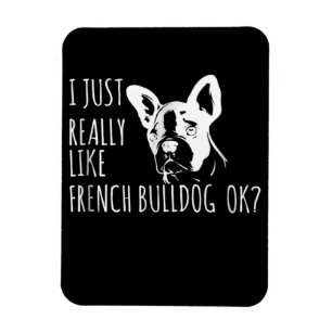 Dog Gift I Just Really Like French Bulldog Ok Magnet