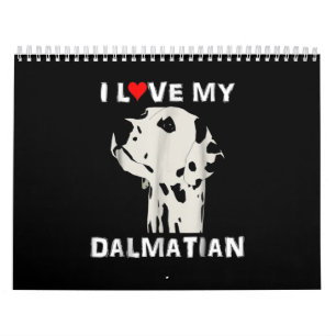 Dog Gift I Love My Dalmatian Calendar