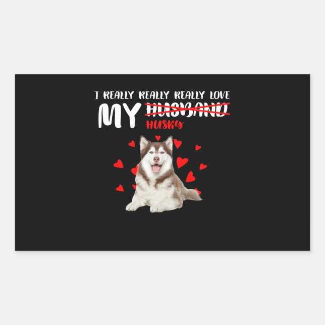 dog gift | I Really Really Love My Husky Rectangular Sticker (Front)