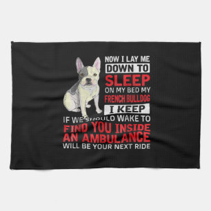 Dog Gift I To Sleep On My Bed My French Bulldog Tea Towel