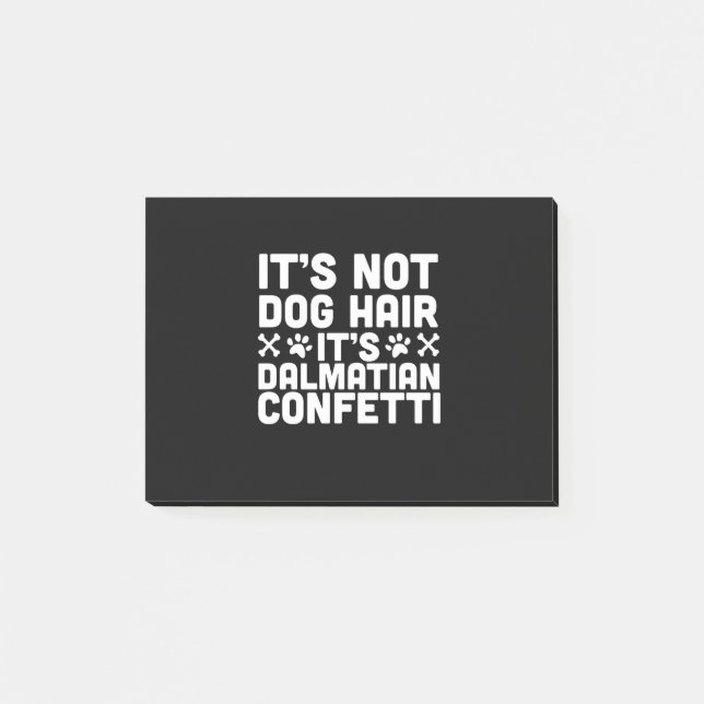 Dog Gift | Its Not Dog Hair-Its Dalmatian Confetti Post-it Notes (Front)