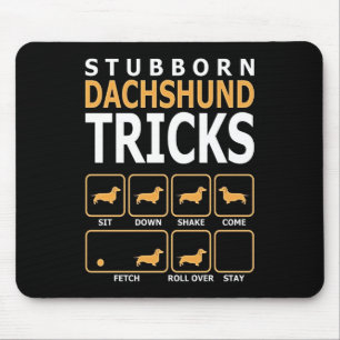 Dog Gift   Stubborn Dachshund Tricks Mouse Mat