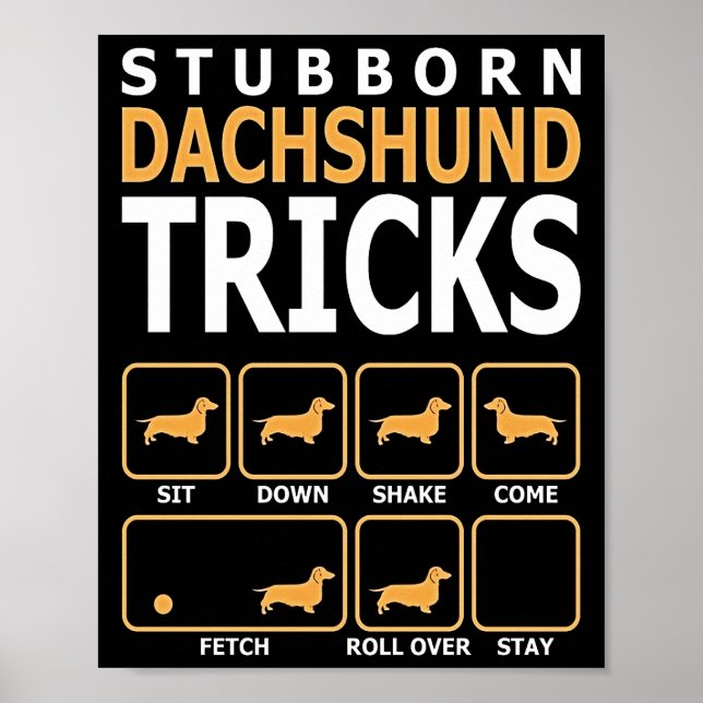 Dog Gift | Stubborn Dachshund Tricks Poster (Front)