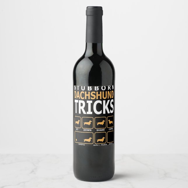 Dog Gift | Stubborn Dachshund Tricks Wine Label (Front)