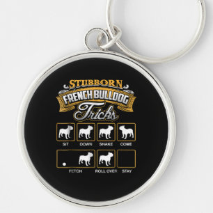 Dog Gift Stubborn French Bulldog Tricks Key Ring